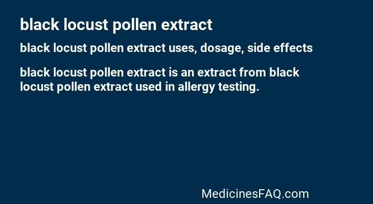 black locust pollen extract