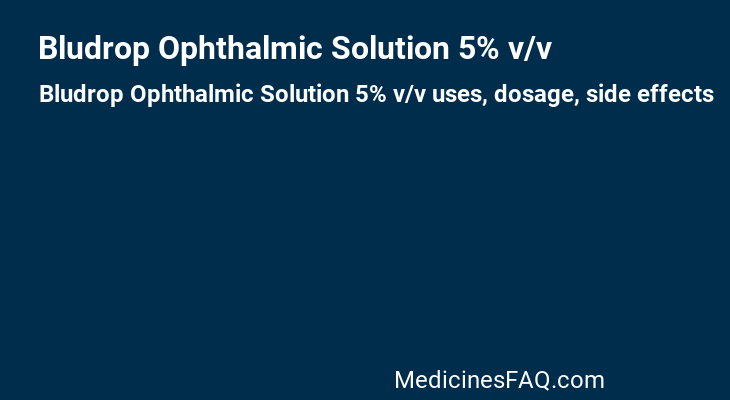 Bludrop Ophthalmic Solution 5% v/v