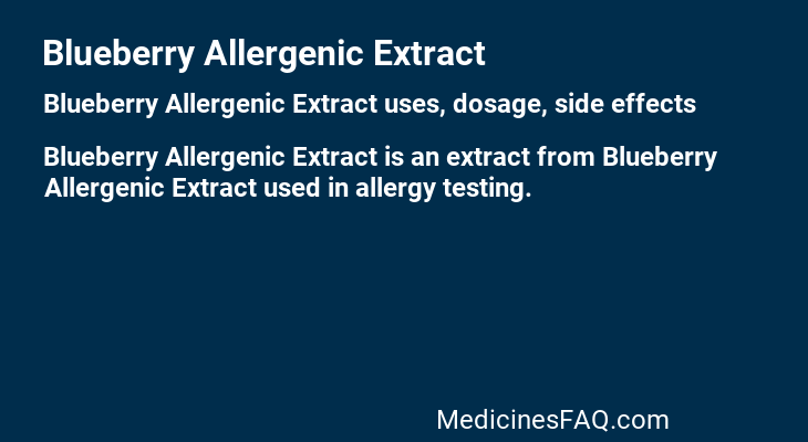 Blueberry Allergenic Extract