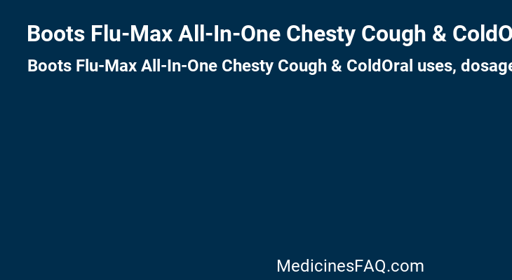 Boots Flu-Max All-In-One Chesty Cough & ColdOral