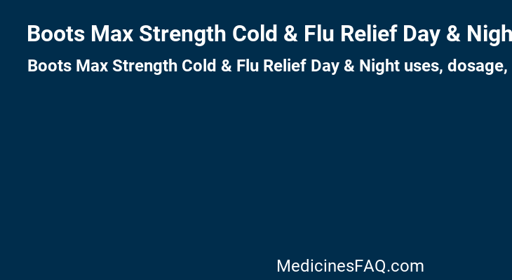 Boots Max Strength Cold & Flu Relief Day & Night