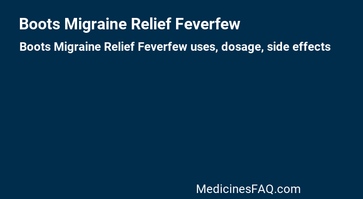 Boots Migraine Relief Feverfew