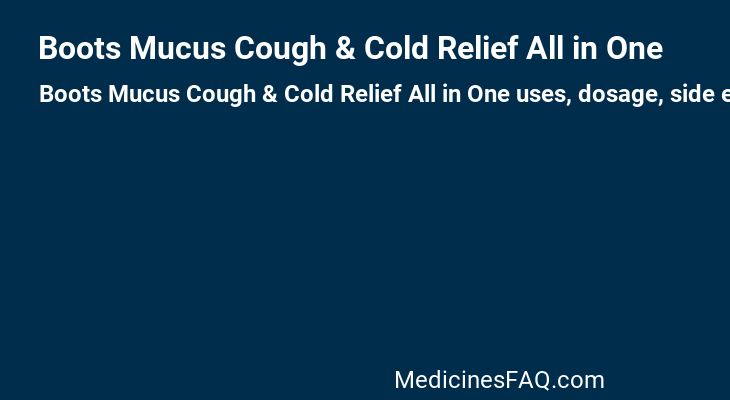Boots Mucus Cough & Cold Relief All in One