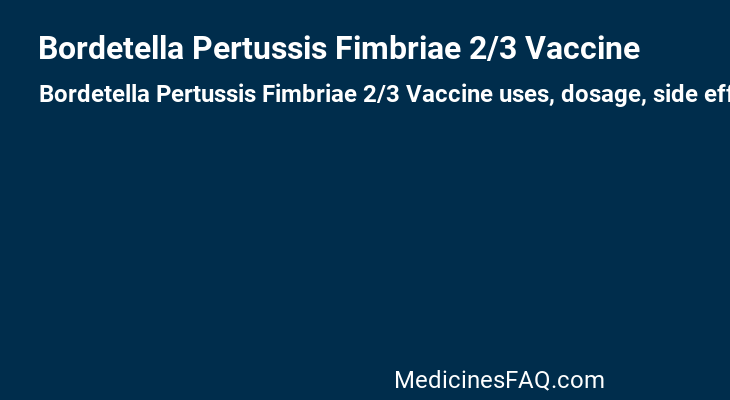 Bordetella Pertussis Fimbriae 2/3 Vaccine