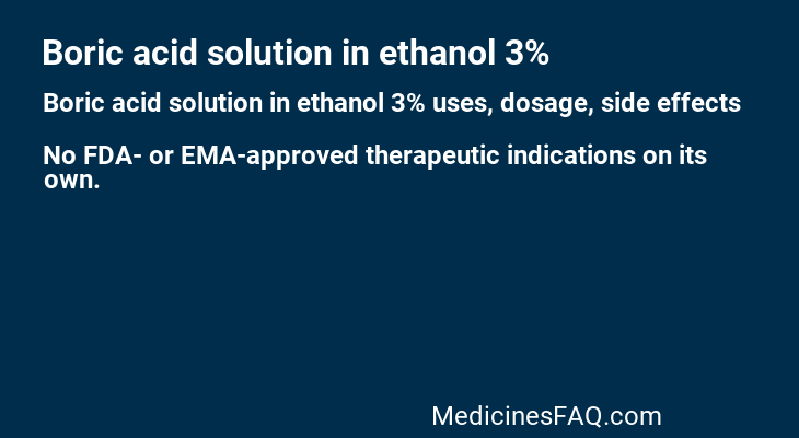 Boric acid solution in ethanol 3%