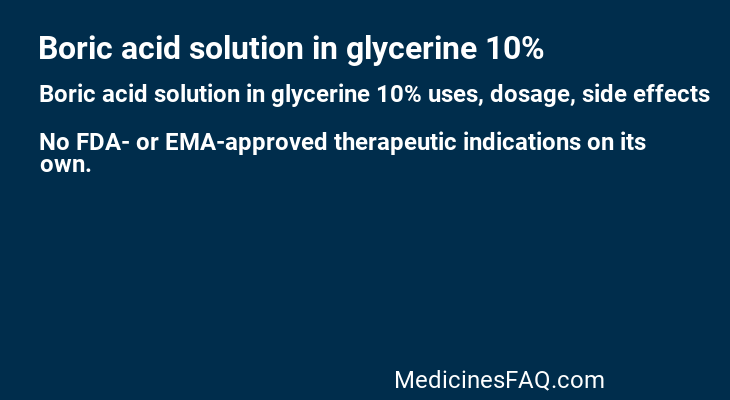 Boric acid solution in glycerine 10%