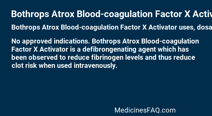 Bothrops Atrox Blood-coagulation Factor X Activator