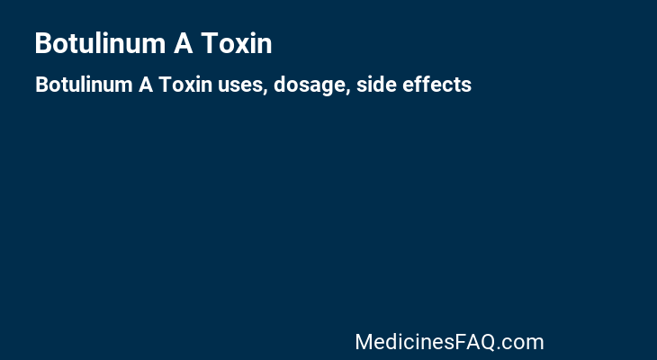 Botulinum A Toxin