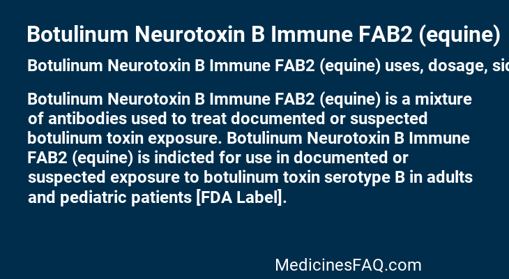 Botulinum Neurotoxin B Immune FAB2 (equine)