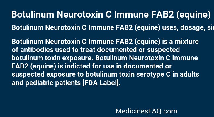 Botulinum Neurotoxin C Immune FAB2 (equine)