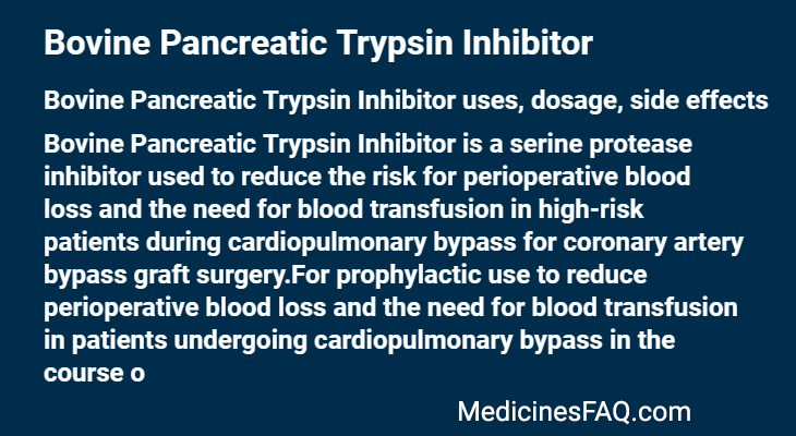 Bovine Pancreatic Trypsin Inhibitor