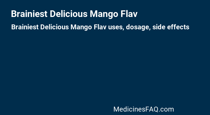 Brainiest Delicious Mango Flav