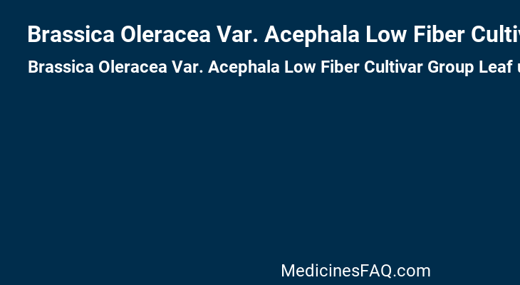 Brassica Oleracea Var. Acephala Low Fiber Cultivar Group Leaf