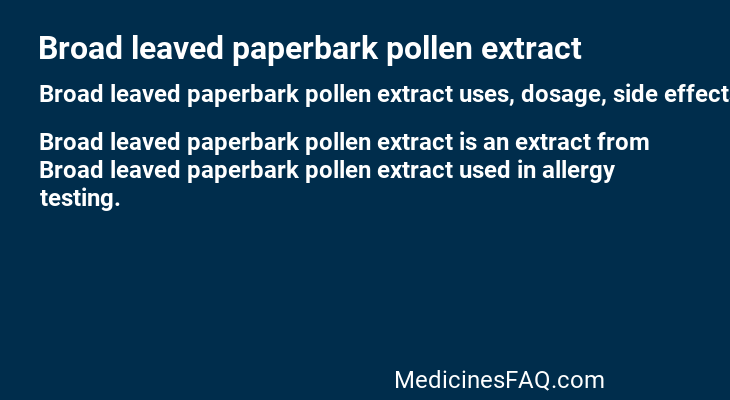 Broad leaved paperbark pollen extract