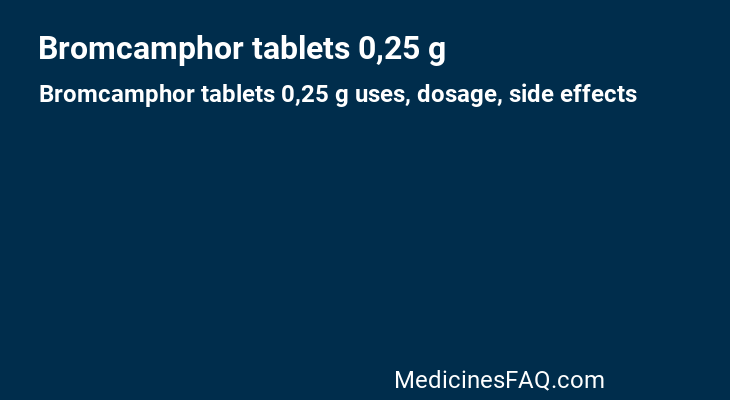Bromcamphor tablets 0,25 g