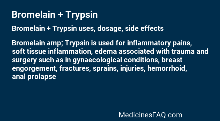 Bromelain + Trypsin