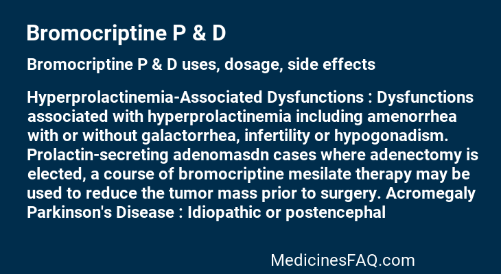 Bromocriptine P & D