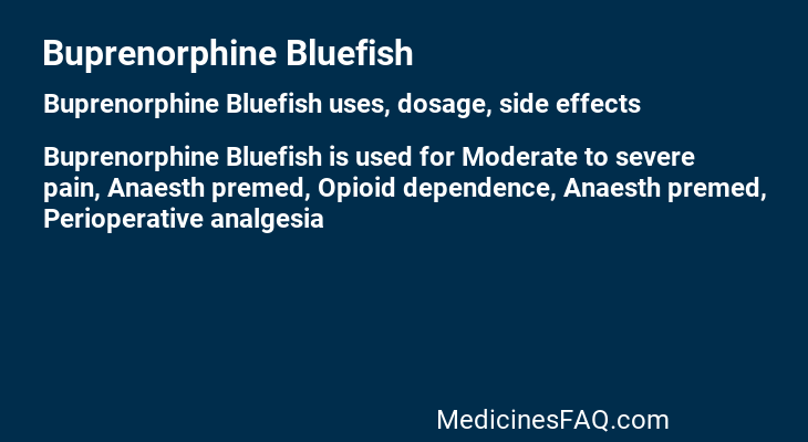 Buprenorphine Bluefish