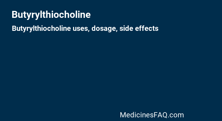 Butyrylthiocholine