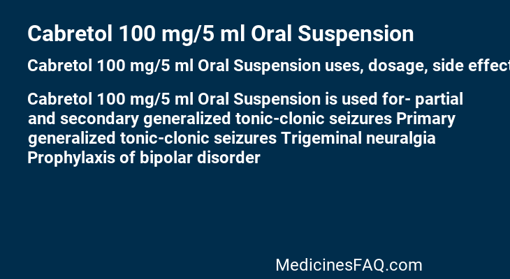 Cabretol 100 mg/5 ml Oral Suspension