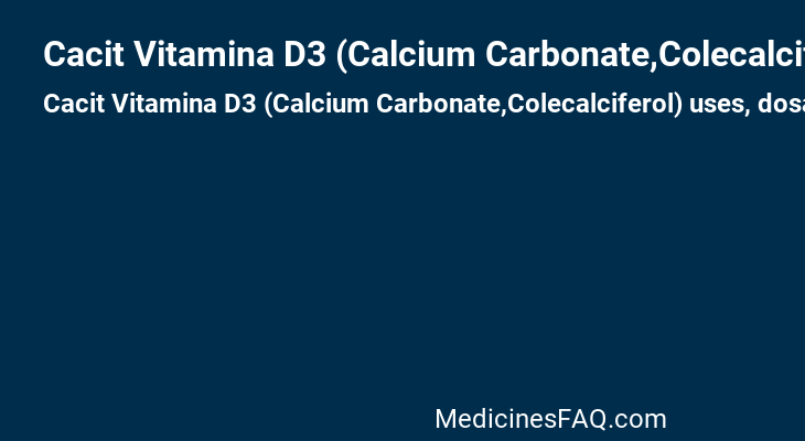 Cacit Vitamina D3 (Calcium Carbonate,Colecalciferol)