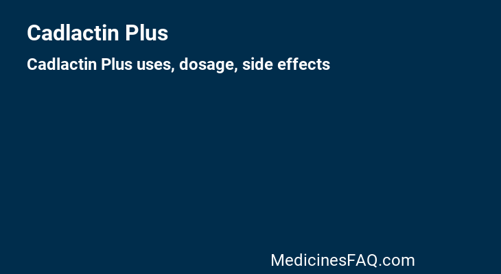 Cadlactin Plus