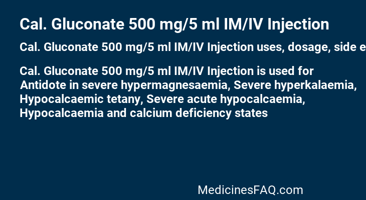 Cal. Gluconate 500 mg/5 ml IM/IV Injection