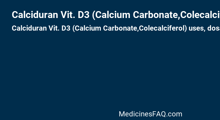 Calciduran Vit. D3 (Calcium Carbonate,Colecalciferol)