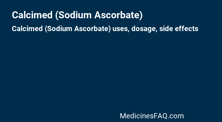 Calcimed (Sodium Ascorbate)