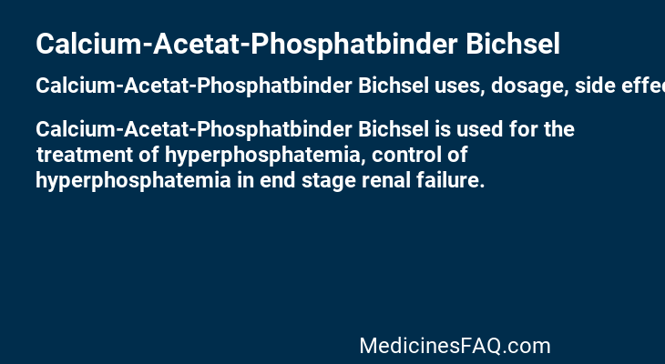 Calcium-Acetat-Phosphatbinder Bichsel