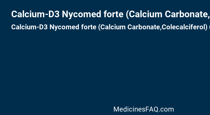 Calcium-D3 Nycomed forte (Calcium Carbonate,Colecalciferol)