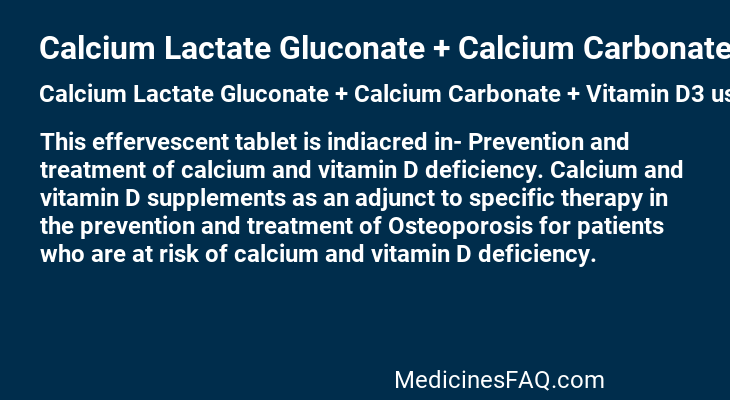 Calcium Lactate Gluconate + Calcium Carbonate + Vitamin D3