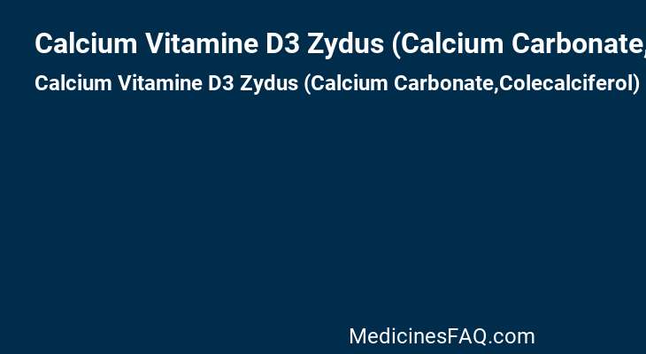 Calcium Vitamine D3 Zydus (Calcium Carbonate,Colecalciferol)