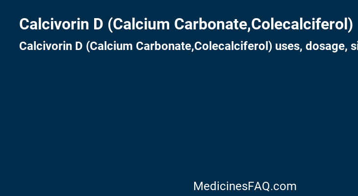 Calcivorin D (Calcium Carbonate,Colecalciferol)
