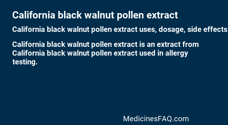 California black walnut pollen extract