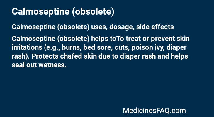 Calmoseptine (obsolete)