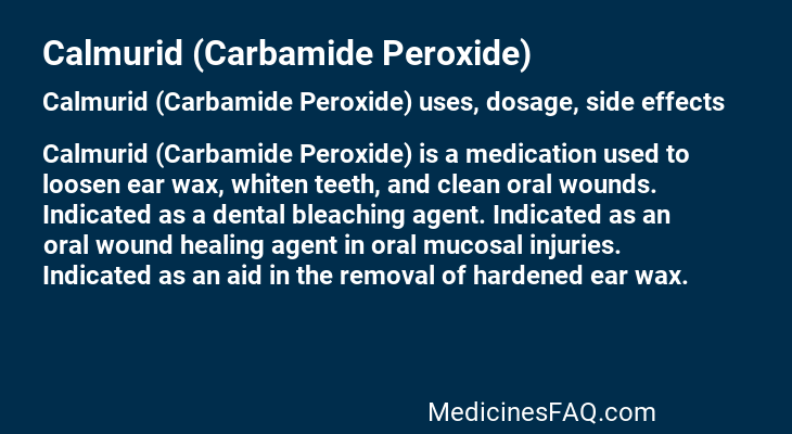 Calmurid (Carbamide Peroxide)