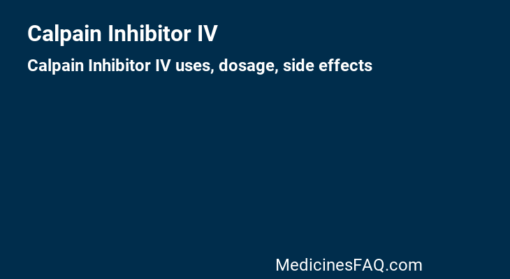Calpain Inhibitor IV