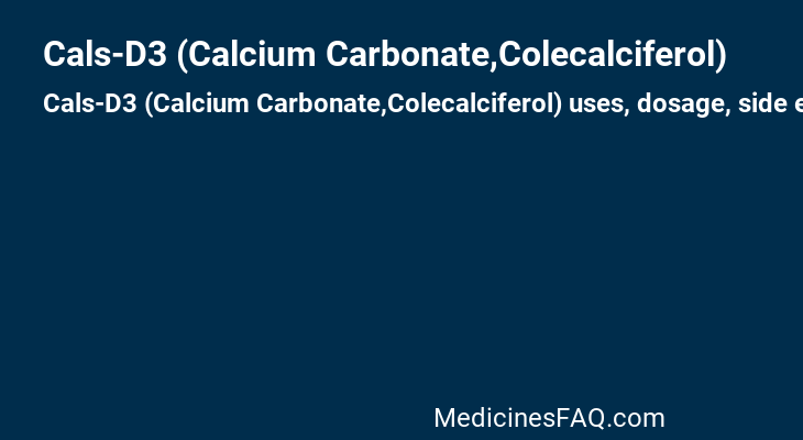 Cals-D3 (Calcium Carbonate,Colecalciferol)