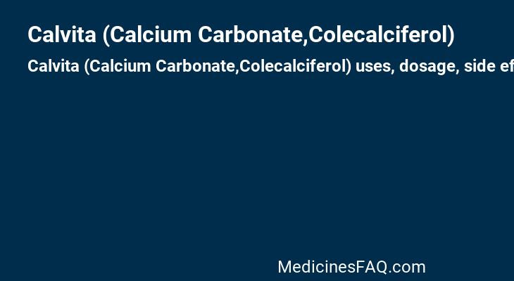 Calvita (Calcium Carbonate,Colecalciferol)