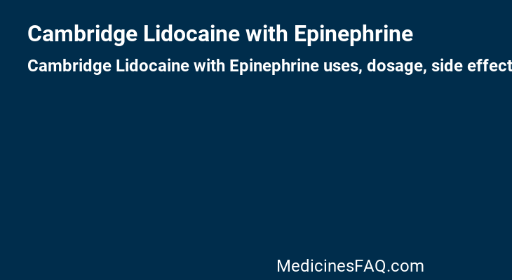 Cambridge Lidocaine with Epinephrine