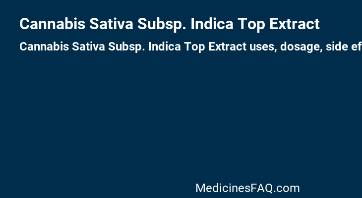 Cannabis Sativa Subsp. Indica Top Extract