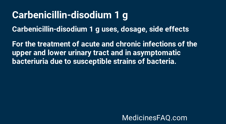 Carbenicillin-disodium 1 g