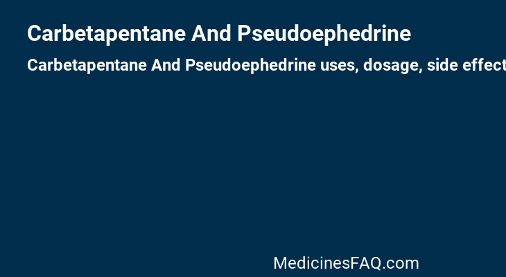 Carbetapentane And Pseudoephedrine