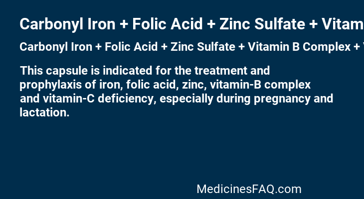 Carbonyl Iron + Folic Acid + Zinc Sulfate + Vitamin B Complex + Vitamin C