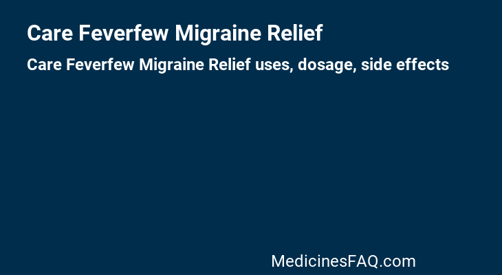 Care Feverfew Migraine Relief