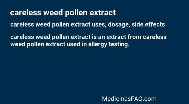 careless weed pollen extract