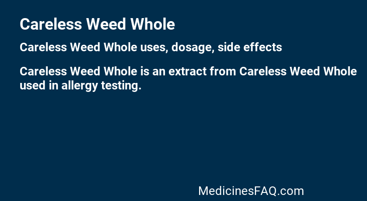 Careless Weed Whole