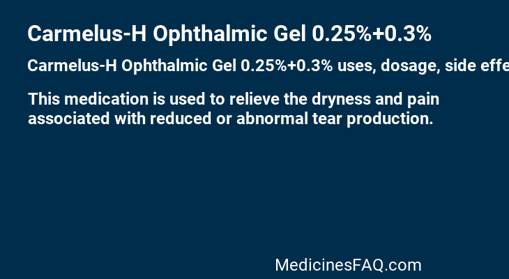 Carmelus-H Ophthalmic Gel 0.25%+0.3%