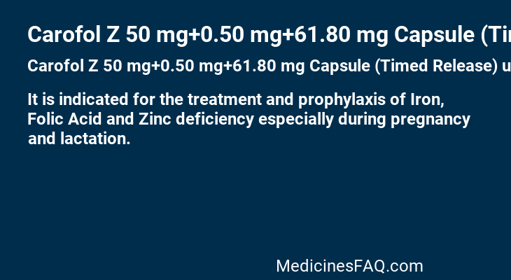 Carofol Z 50 mg+0.50 mg+61.80 mg Capsule (Timed Release)